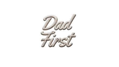 Dad First